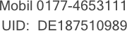 Mobil 0177-4653111
UID:  DE187510989
